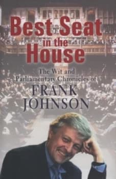 Best Seat in the House by Frank Johnson Hardback