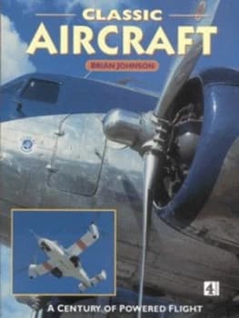 Classic Aircraft by Brian Johnson Paperback