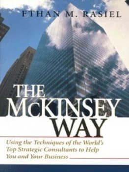 The Mckinsey Way by Ethan M Rasiel Hardback