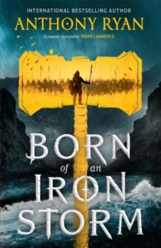 Born of an Iron Storm. Hardback. By Anthony Ryan Books