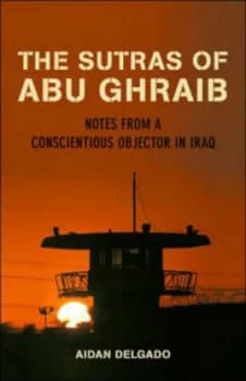 The Sutras of Abu Ghraib by Aidan Delgado Hardback