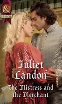 The Mistress and the Merchant by Juliet Landon Book