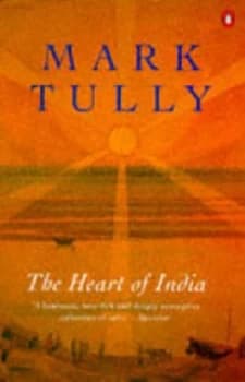 The Heart of India. by Mark Tully Paperback