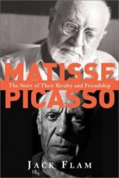 Matisse and Picasso by Jack Flam Hardback