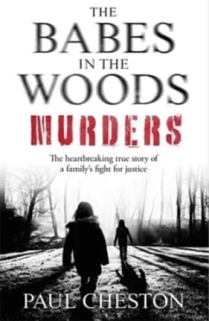 The babes in the woods murders by Paul Cheston
