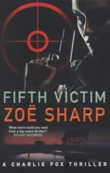 Fifth Victim by Zoe Sharp Book