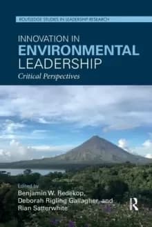 Innovation in Environmental Leadership : Critical Perspectives