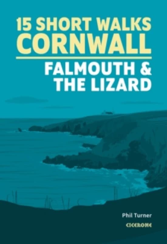 15 Short Walks in Cornwall: Falmouth and the Lizard Paperback / softback