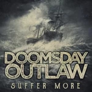 Suffer More by Doomsday Outlaw CD Album