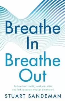 Breathe In, Breathe Out by Stuart Sandeman