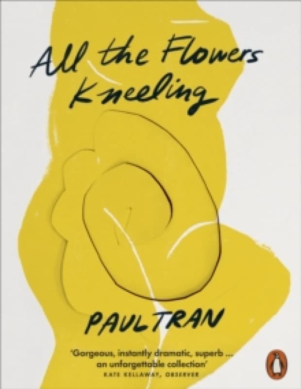 All the Flowers Kneeling Paperback / softback