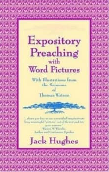 Expository Preaching with Word Pictures by Jack Hughes Book