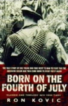 Born on the Fourth of July by Ron Kovic Book