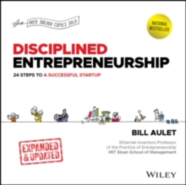 Disciplined Entrepreneurship : 24 Steps to a Successful Startup, Expanded & Updated Hardback