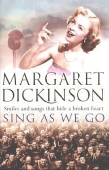 Sing As We Go by Margaret Dickinson Hardback