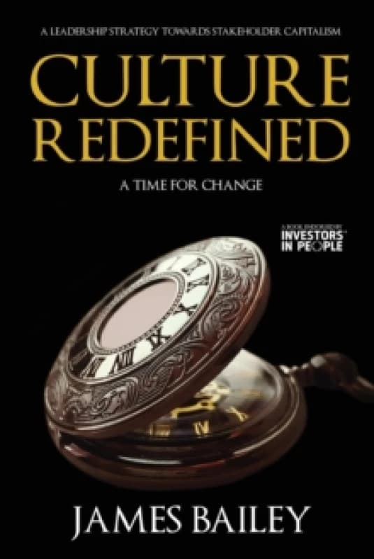 Culture Redefined : A Leadership Strategy Towards Stakeholder Capitalism: A Time for Change Paperback / softback