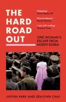 The Hard Road Out : One Woman's Escape from North Korea
