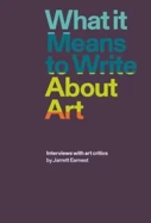 what it means to write about art interviews with art critics