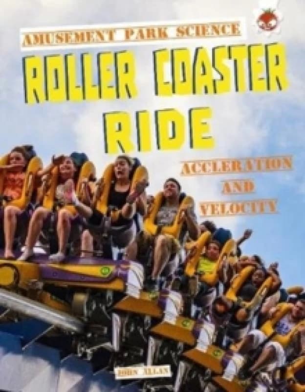 Roller Coaster Ride : Amusement Park Science Paperback / softback