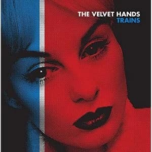 The Velvet Hands ‎- Trains Vinyl