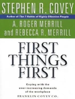 First Things First by Stephen R. Covey Paperback
