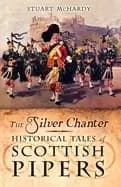 silver chanter historical tales of scottish pipers