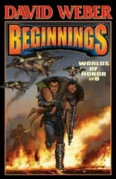 Beginnings by Joelle. Dollar t Obligated Service Presby and Charles E Gannon and Timothy Zahn and David Weber and David Dollar d 1952- Weber Book