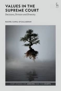Values in the Supreme Court by Rachel J. Cahill-O'Callaghan