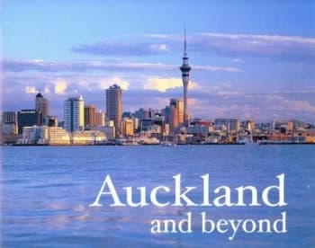 Auckland and beyond by Holger Leue and Graeme Lay Hardback