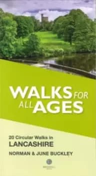 Walks for All Ages in Lancashire : 20 Circular Walks in Lancashire