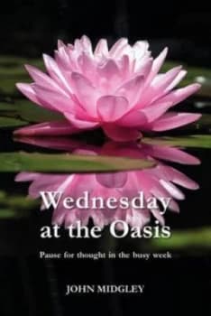 Wednesday at the Oasis by John Midgley Paperback