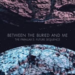 The Parallax Future Sequence - Volume 2 by Between the Buried and Me CD Album