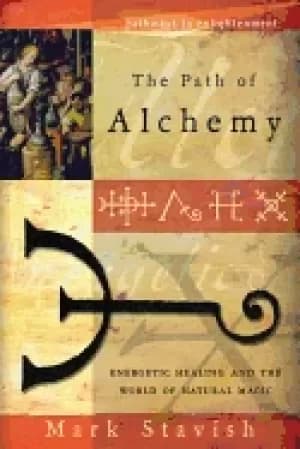 path of alchemy energetic healing and the world of natural magic