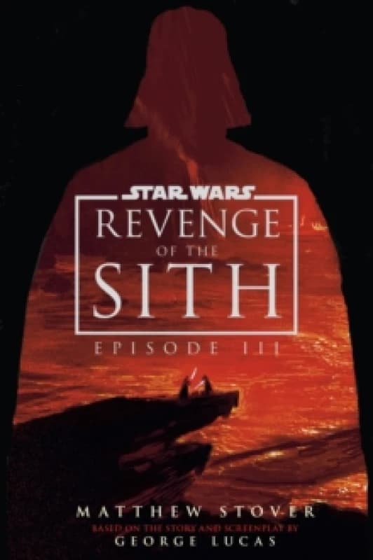 Star Wars: Episode III: Revenge of the Sith : UK 20th Anniversary Deluxe Edition Hardback
