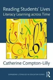 Reading Students' Lives Literacy Learning across Time