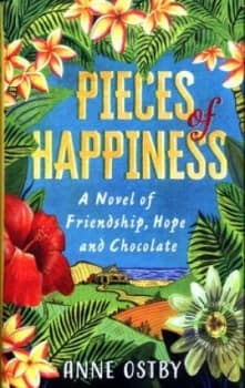 Pieces of Happiness by Anne Ostby Hardback