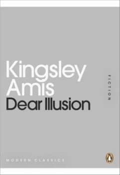 Dear Illusion by Kingsley Amis Paperback