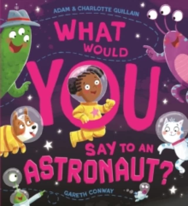 What Would You Say to an Astronaut? Paperback / softback