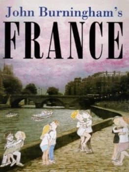 John Burninghams France by John Burningham Hardback
