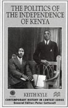The Politics of the Independence of Kenya by K. Kyle Paperback
