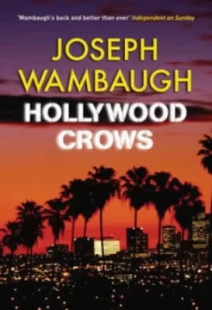 Hollywood Crows by Joseph Wambaugh