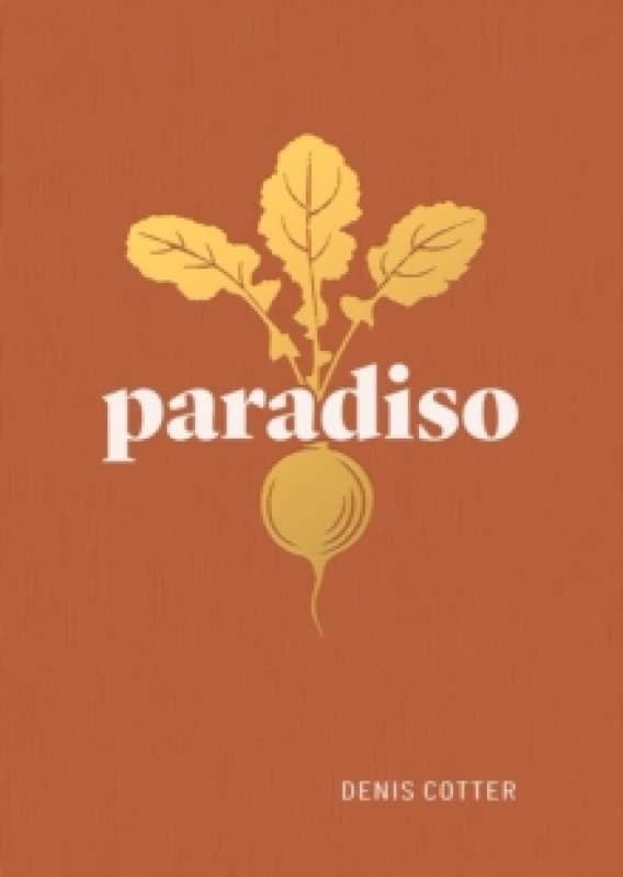 Paradiso : Recipes and Reflections Hardback