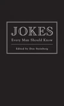 Jokes Every Man Should Know by Don Steinberg Hardback