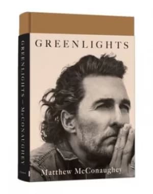 Greenlights by Matthew McConaughey