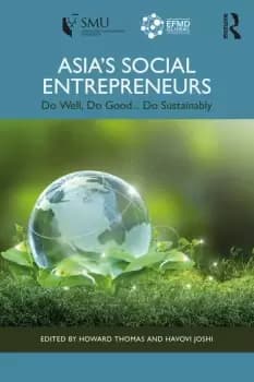 Asia's Social EntrepreneursDo Well Do Good... Do Sustainably