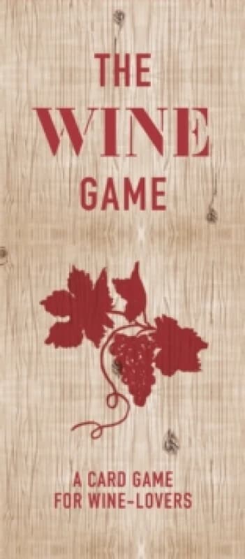 The Wine Game : A Card Game for Wine Lovers Cards