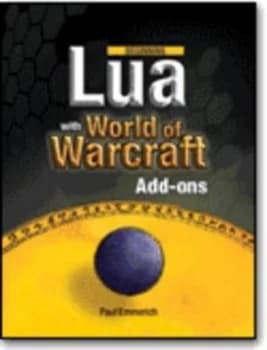 Beginning Lua with World of Warcraft Add-Ons by Paul Emmerich Paperback