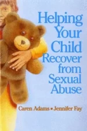 helping your child recover from sexual abuse
