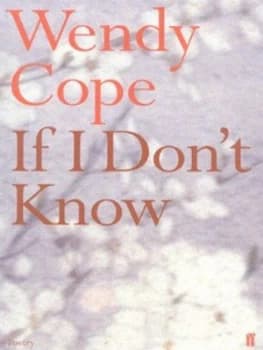 If I Dont Know by Wendy Cope Paperback