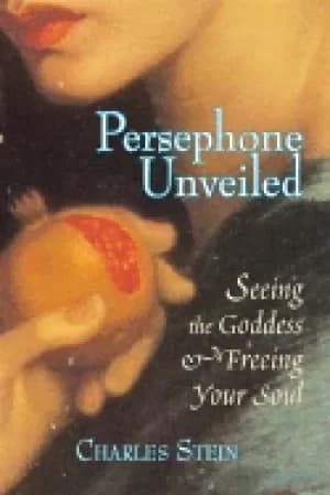 persephone unveiled seeing the goddess and freeing your soul